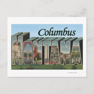 Columbus, Montana - Large Letter Scenes Postcard