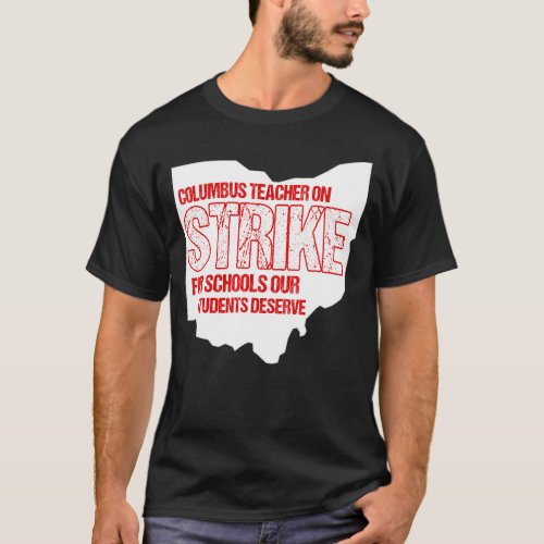 Columbus Ohio School Teachers Strike OH Teacher 7 T_Shirt