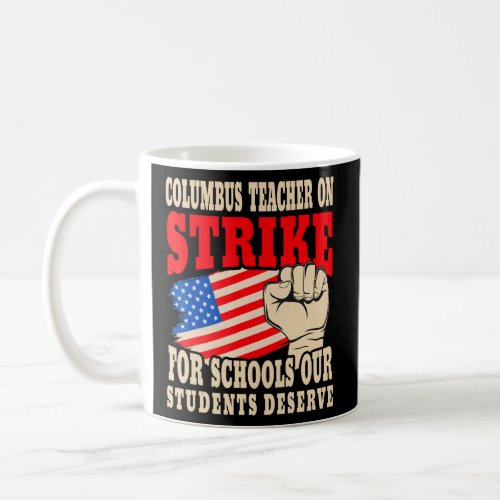 Columbus Ohio School Teachers Strike US Flag  Coffee Mug