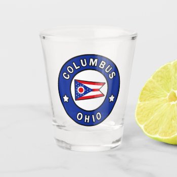 Columbus Ohio Shot Glass by KellyMagovern at Zazzle