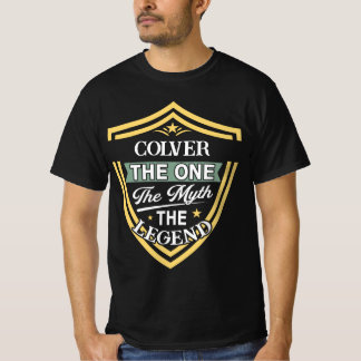 Colver The One The Myth The Legend T-Shirt