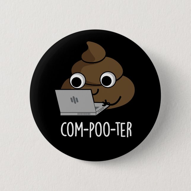 Com-poo-ter Funny Computer Poop Pun Dark BG Button (Front)