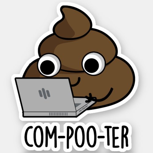 Com_poo_ter Funny Computer Poop Pun  Sticker