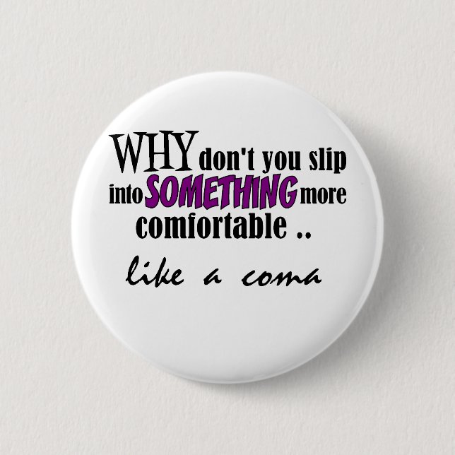 Coma Pinback Button (Front)