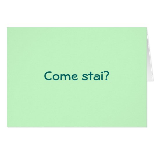 COMA STAI?COME VANNO LE COSE? HOW R U ITALIAN (Front Horizontal)