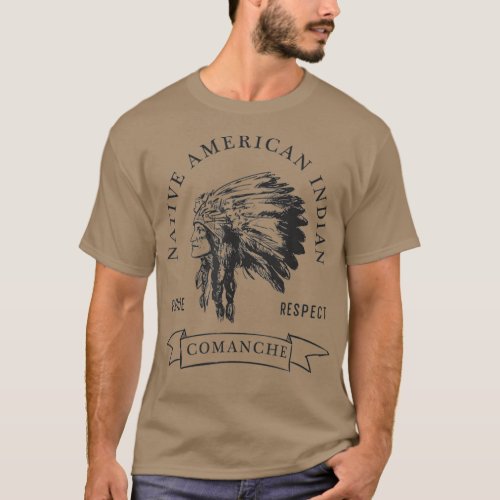 Comanche Tribe Native American Indian Pride T_Shirt