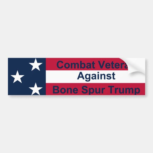 Combat Veteran Against Trump Bumper Sticker