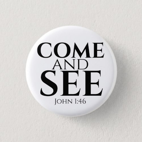 Come and See John 1 46 Christian Modern Typography Button
