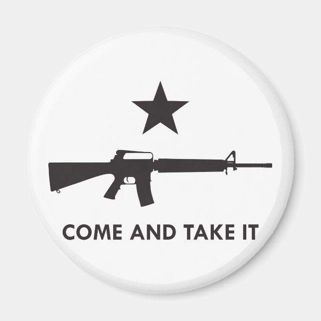 Come and take it! (AR15) Magnet (Front)