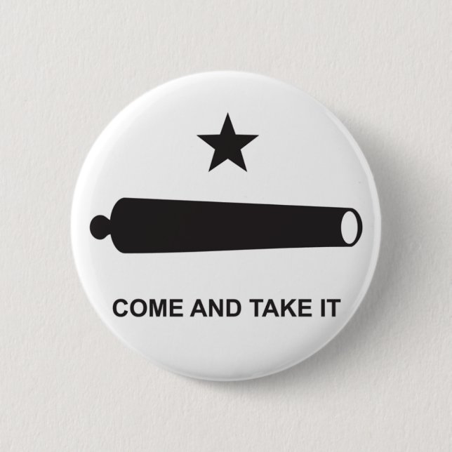 Come And Take It Button (Front)