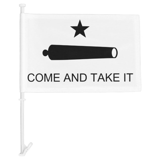 Come And Take It Car Flag (Front)