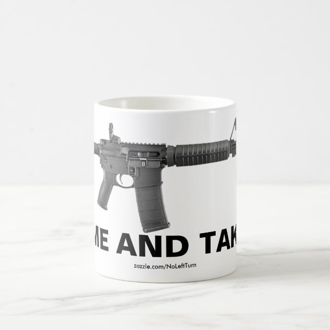 Come And Take It Coffee Mug (Center)