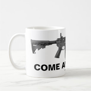 Come And Take It Coffee Mug