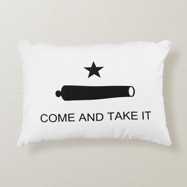 Come and Take It Decorative Pillow (Front)