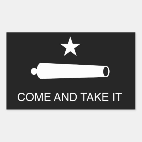 Come and Take It Flag Reversed Rectangular Sticker