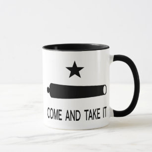 Come and Take It Flag ~ Texas Mug