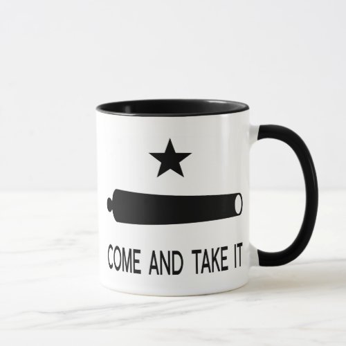 Come and Take It Flag  Texas Mug