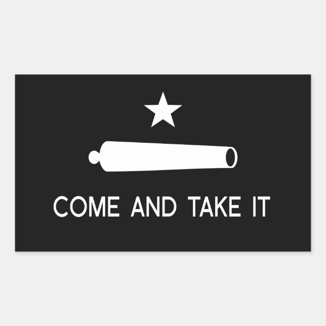 Come and Take It Flag ~ Texas Rectangular Sticker (Front)