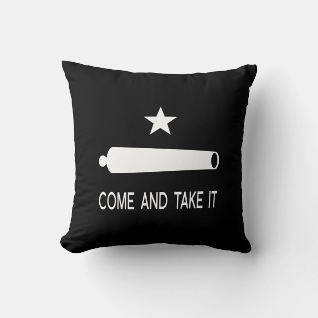 Come and Take It Flag ~ Texas Throw Pillow (Front)