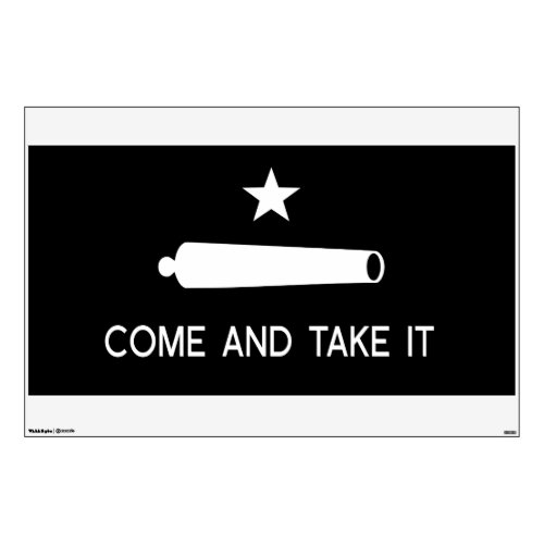 Come and Take It Flag  Texas Wall Sticker