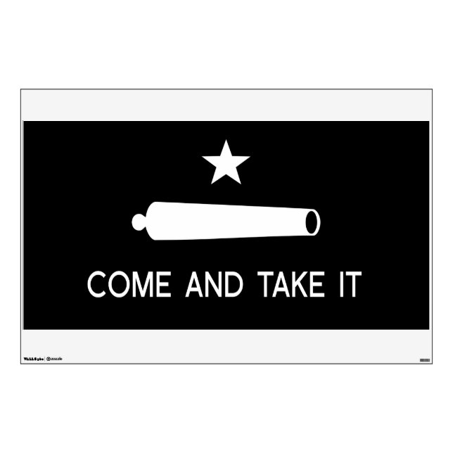 Come and Take It Flag ~ Texas Wall Sticker (Front)