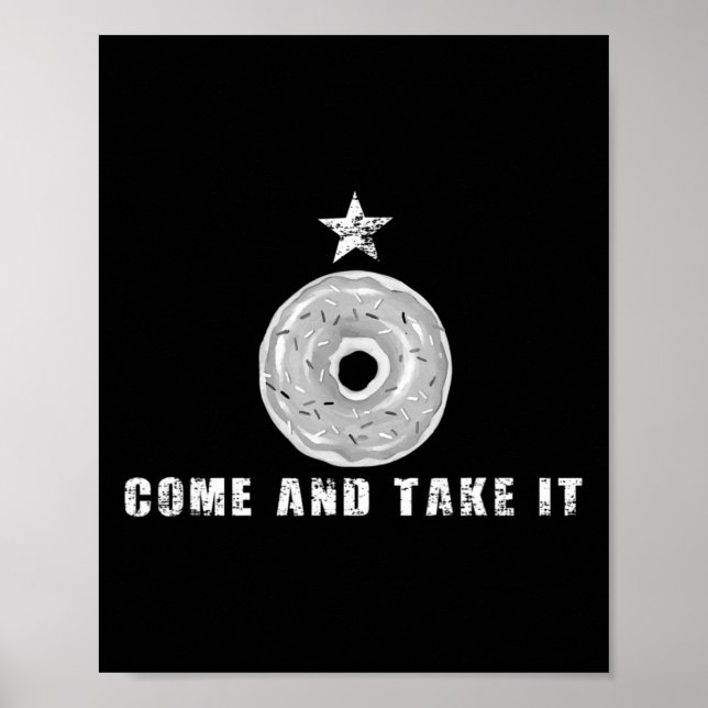 Come And Take It Funny Donut Doughnut Joke  Poster (Front)