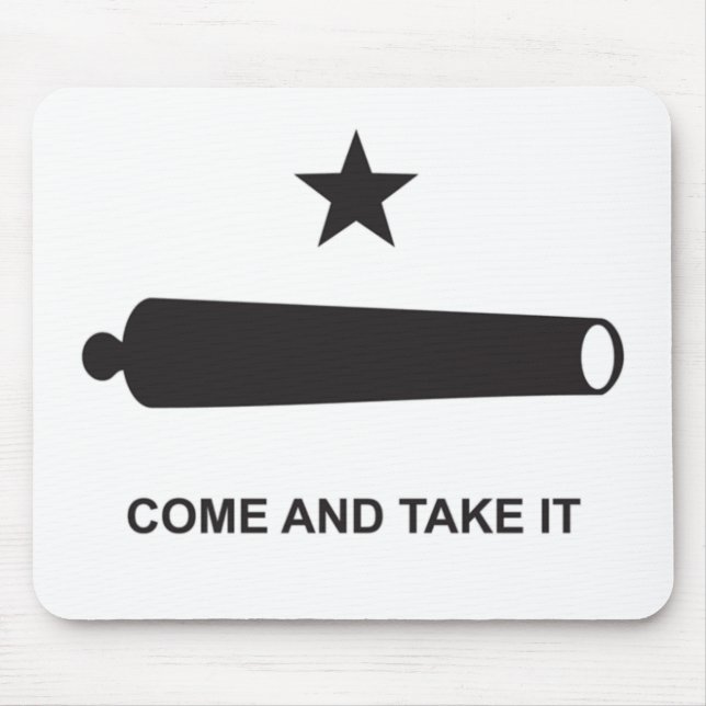 Come And Take It Mouse Pad (Front)