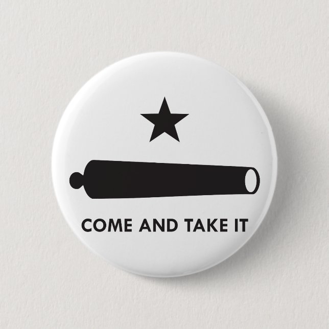 Come and take it! (Original) Pinback Button (Front)