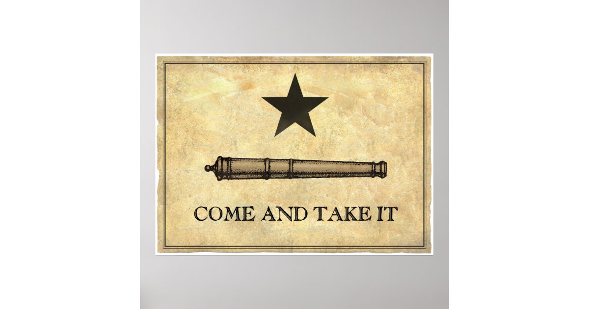 Come and Take It Poster | Zazzle