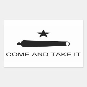 Come and Take It Rectangular Sticker