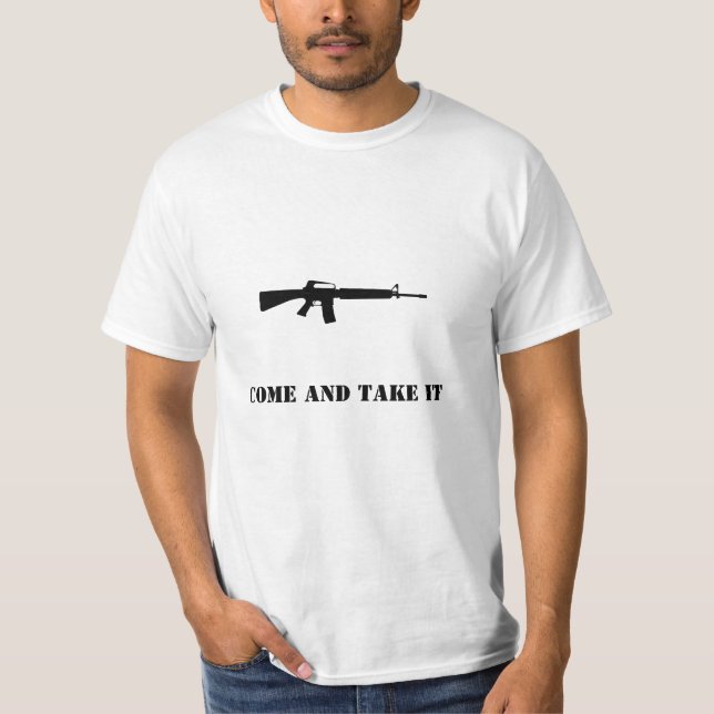 Come and take it T-Shirt (Front)