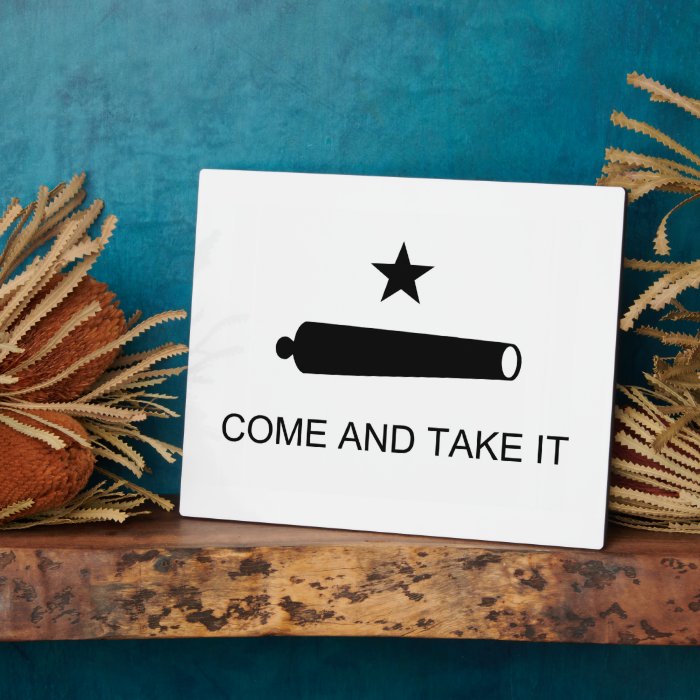 Come And Take It Texas Flag Battle of Gonzales Plaque