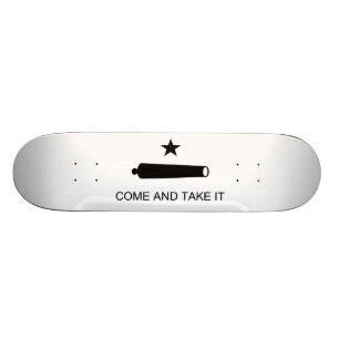 Come And Take It Texas Flag Battle of Gonzales Skateboard Deck