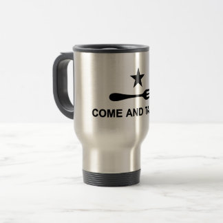 Come and Take It Travel Mug