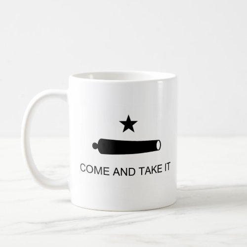 Come and Take It _ United States Texas Flag Coffee Mug