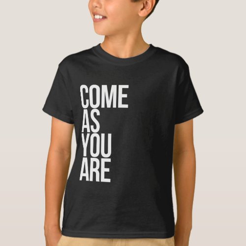 Come As You Are T_Shirt