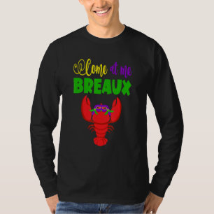 Come At Me Breaux Classic Crawfish With Mask Mardi T-Shirt