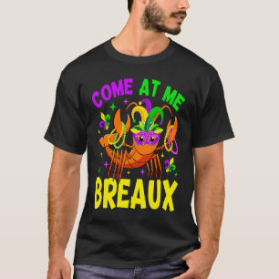 Come At Me Breaux Crawfish Beads Mardi Gras Kids T T-Shirt
