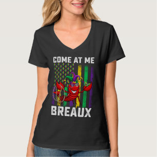 Come At Me Breaux Crawfish Beads  Mardi Gras Mask T-Shirt