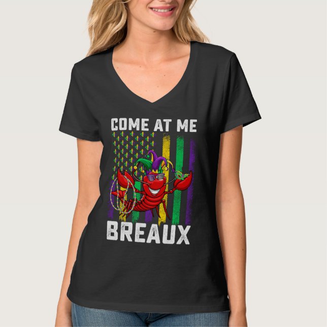 Come At Me Breaux Crawfish Beads  Mardi Gras Mask T-Shirt (Front)