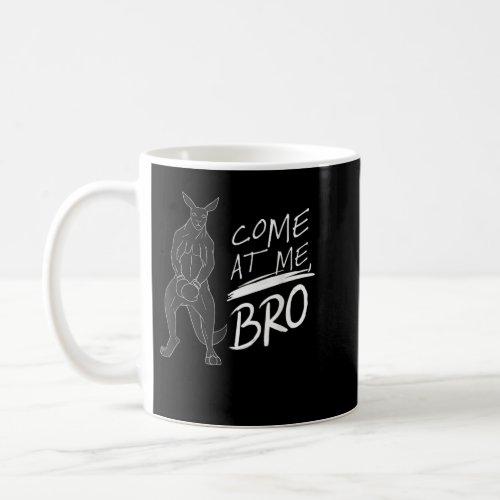 Come At Me Bro Funny Kangaroo Boxer Boxing T 290 Coffee Mug