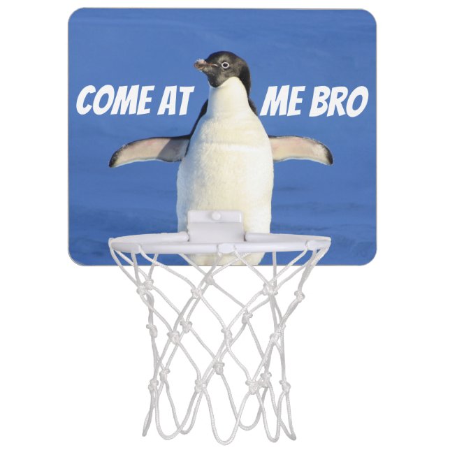 Come at Me Bro Funny Meme Penguin Mini Basketball Hoop (Front)