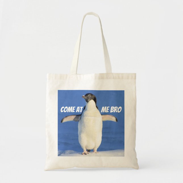 Come at Me Bro Funny Meme Penguin Tote Bag (Front)