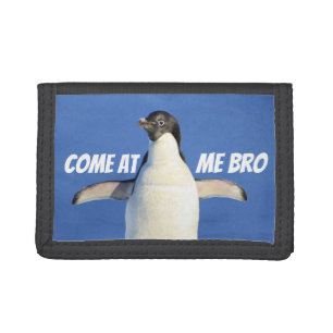Come at Me Bro Funny Meme Penguin Trifold Wallet