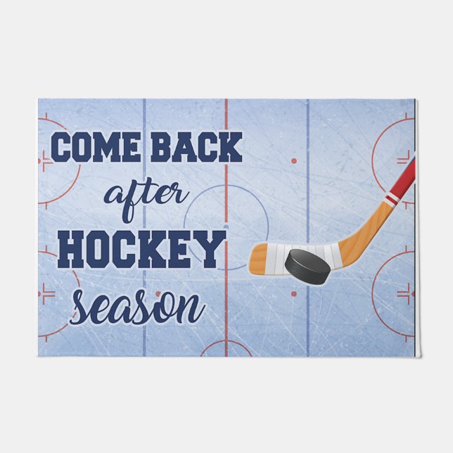 Come Back After Hockey Season Doormat (Front)
