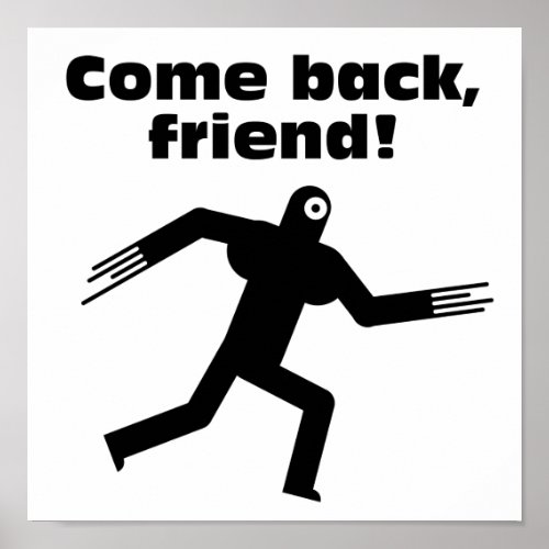 Come Back Friend Funny SCP Poster