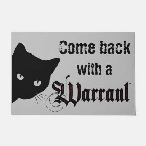 Come Back With a Warrant Door Mat