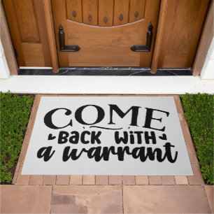 Come Back with a Warrant Doormat