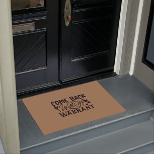 Come Back With A Warrant Doormat