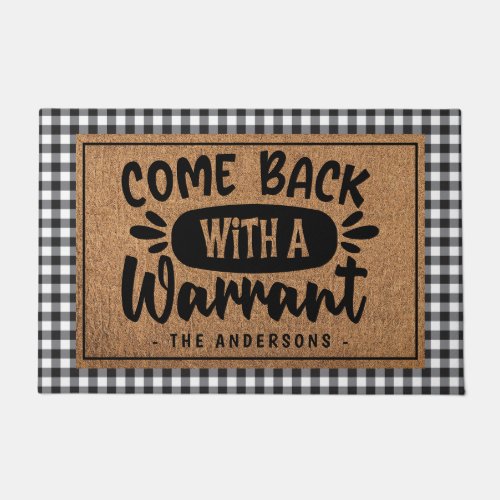 Come Back With A Warrant Farmhouse Paid Funny Doormat
